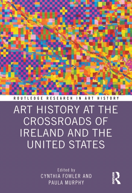 Art History at the Crossroads of Ireland and the United States, Hardback Book