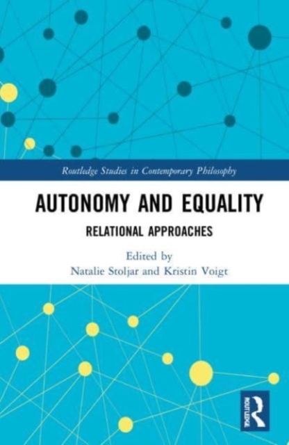 Autonomy and Equality : Relational Approaches, Paperback / softback Book