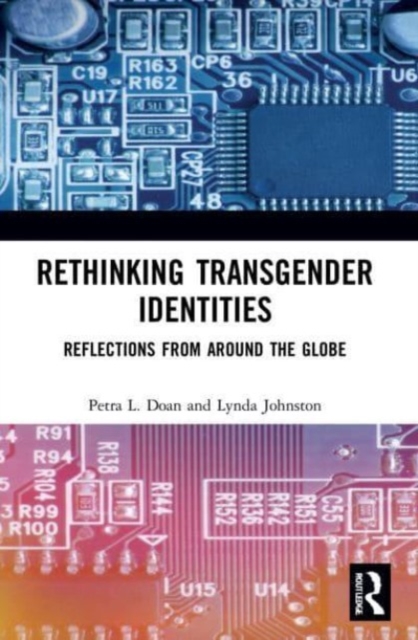 Rethinking Transgender Identities : Reflections from Around the Globe, Paperback / softback Book