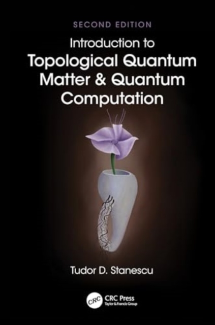 Introduction to Topological Quantum Matter & Quantum Computation, Hardback Book