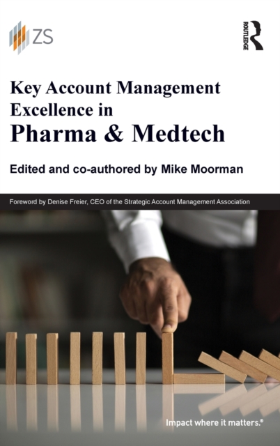 Key Account Management Excellence in Pharma & Medtech, Hardback Book
