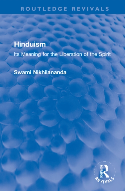 Hinduism : Its Meaning for the Liberation of the Spirit, Hardback Book