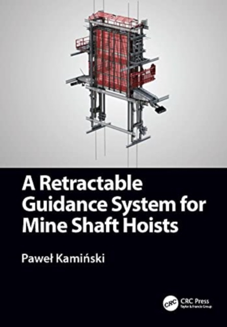 A Retractable Guidance System for Mine Shaft Hoists, Paperback / softback Book