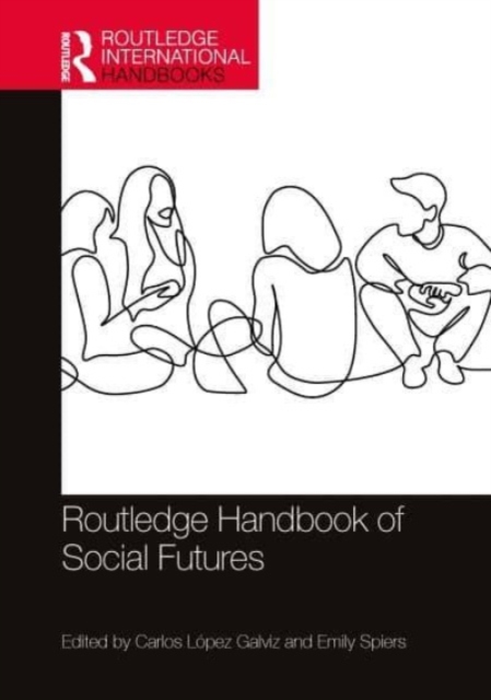 Routledge Handbook of Social Futures, Paperback / softback Book