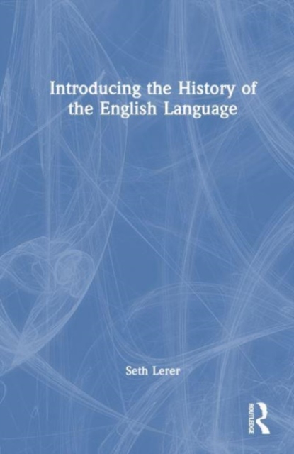 Introducing the History of the English Language, Hardback Book