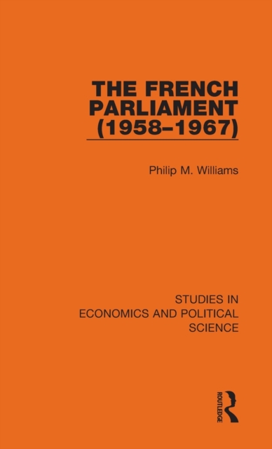 The French Parliament (1958-1967), Hardback Book