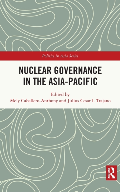 Nuclear Governance in the Asia-Pacific, Hardback Book