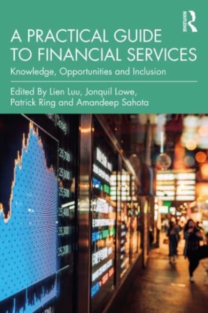 A Practical Guide to Financial Services : Knowledge, Opportunities and Inclusion, Paperback / softback Book