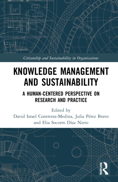 Knowledge Management and Sustainability : A Human-Centered Perspective on Research and Practice, Hardback Book