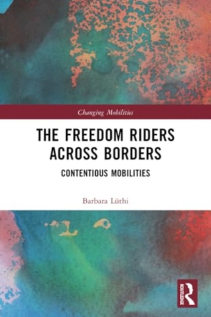 The Freedom Riders Across Borders : Contentious Mobilities, Paperback / softback Book