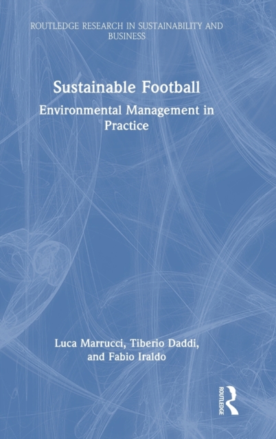 Sustainable Football : Environmental Management in Practice, Hardback Book