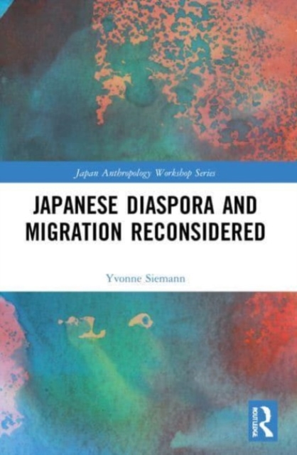 Japanese Diaspora and Migration Reconsidered, Paperback / softback Book