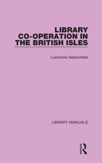 Library Co-operation in the British Isles, Hardback Book