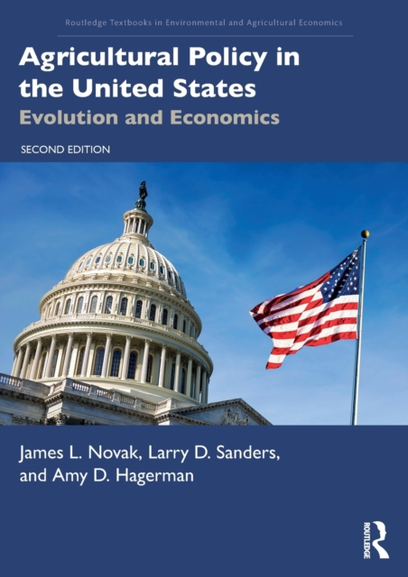 Agricultural Policy in the United States : Evolution and Economics, Paperback / softback Book