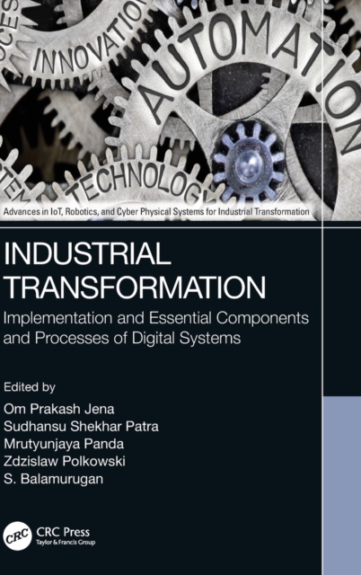 Industrial Transformation : Implementation and Essential Components and Processes of Digital Systems, Hardback Book