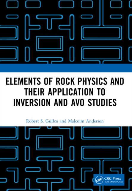 Elements of Rock Physics and their application to Inversion and AVO studies, Paperback / softback Book