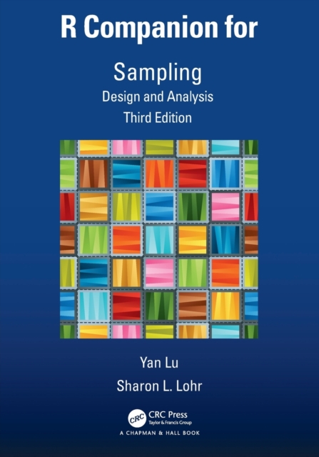 R Companion for Sampling : Design and Analysis, Third Edition, Paperback / softback Book
