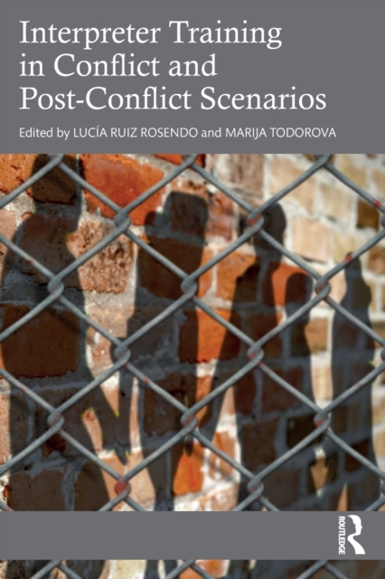 Interpreter Training in Conflict and Post-Conflict Scenarios, Paperback / softback Book