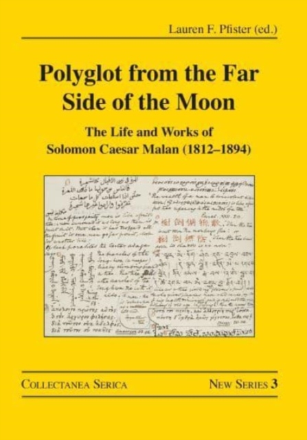 Polyglot from the Far Side of the Moon : The Life and Works of Solomon Caesar Malan (1812-1894), Paperback / softback Book