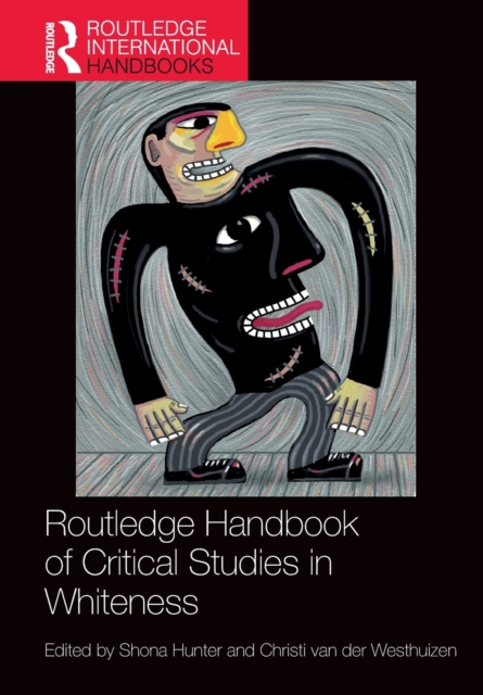 Routledge Handbook of Critical Studies in Whiteness, Paperback / softback Book