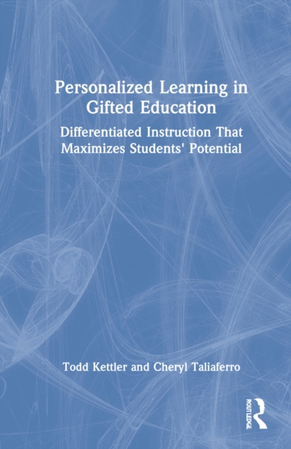 Personalized Learning in Gifted Education : Differentiated Instruction That Maximizes Students' Potential, Hardback Book