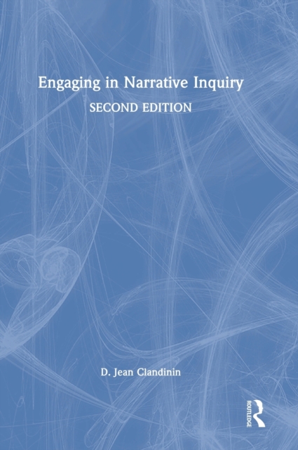Engaging in Narrative Inquiry, Hardback Book