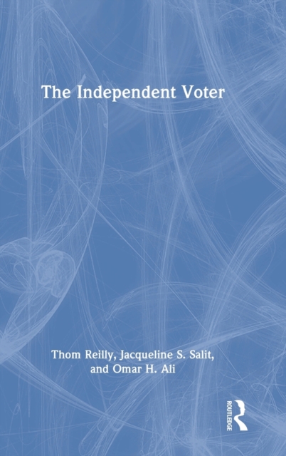 The Independent Voter, Hardback Book