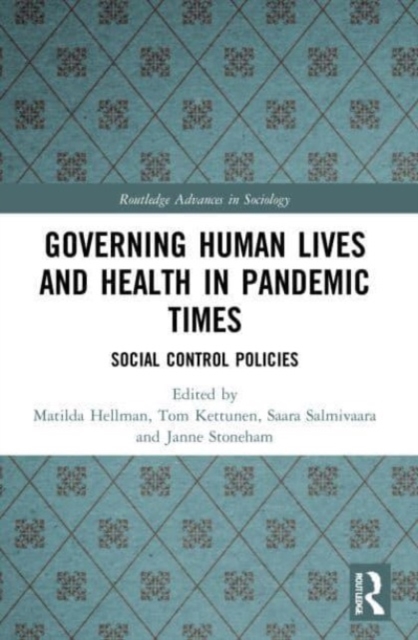 Governing Human Lives and Health in Pandemic Times : Social Control Policies, Paperback / softback Book