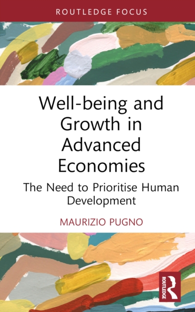 Well-being and Growth in Advanced Economies : The Need to Prioritise Human Development, Hardback Book