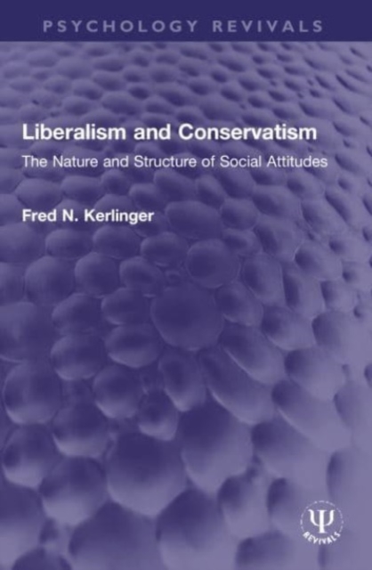 Liberalism and Conservatism : The Nature and Structure of Social Attitudes, Paperback / softback Book