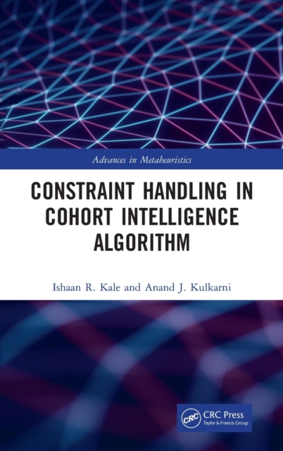 Constraint Handling in Cohort Intelligence Algorithm, Hardback Book