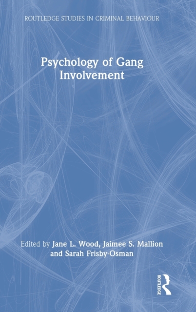 Psychology of Gang Involvement, Hardback Book