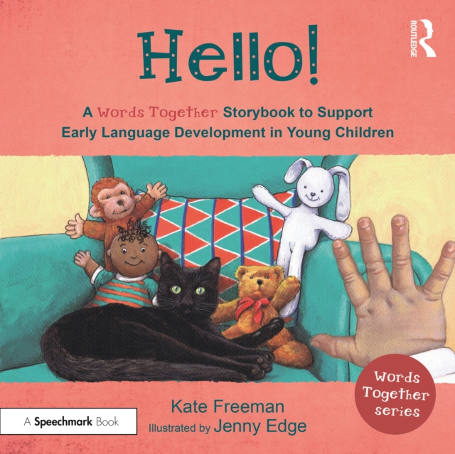 Hello!: A 'Words Together' Storybook to Help Children Find their Voices, Paperback / softback Book