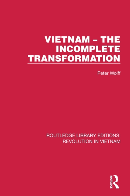 Vietnam – The Incomplete Transformation, Paperback / softback Book