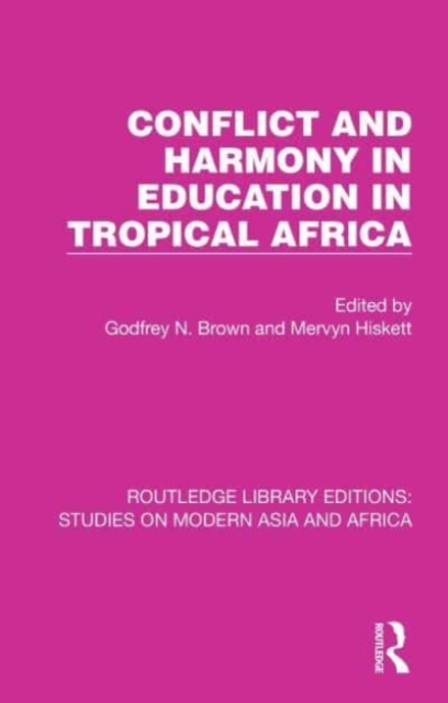 Conflict and Harmony in Education in Tropical Africa, Paperback / softback Book