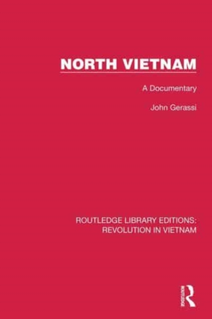 North Vietnam : A Documentary, Hardback Book
