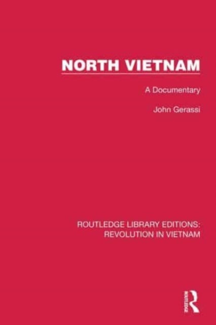 North Vietnam : A Documentary, Paperback / softback Book