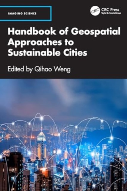 Handbook of Geospatial Approaches to Sustainable Cities, Hardback Book