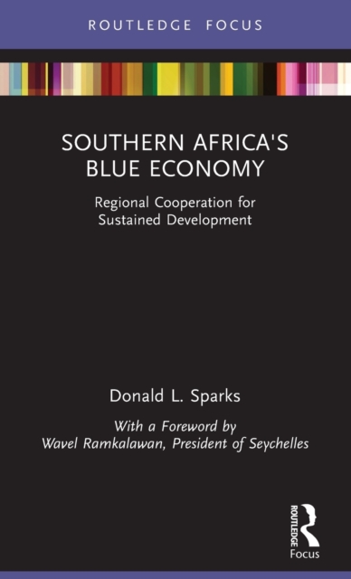 Southern Africa's Blue Economy : Regional Cooperation for Sustained Development, Hardback Book