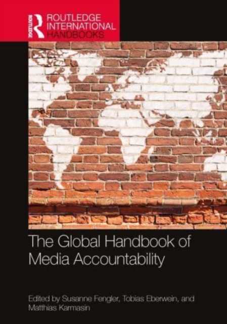 The Global Handbook of Media Accountability, Paperback / softback Book