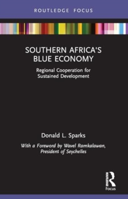 Southern Africa's Blue Economy : Regional Cooperation for Sustained Development, Paperback / softback Book
