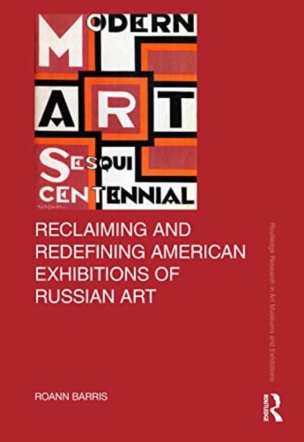 Reclaiming and Redefining American Exhibitions of Russian Art, Hardback Book