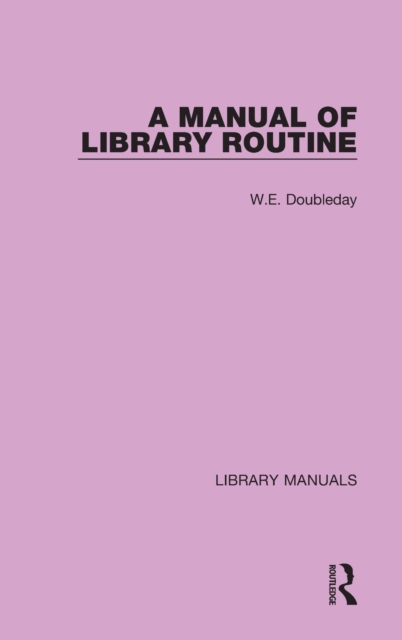 A Manual of Library Routine, Hardback Book