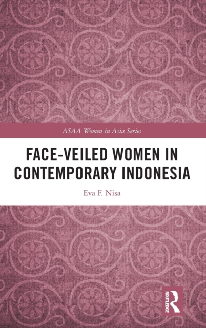 Face-veiled Women in Contemporary Indonesia, Hardback Book