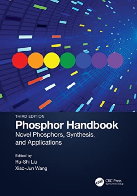 Phosphor Handbook : Novel Phosphors, Synthesis, and Applications, Paperback / softback Book
