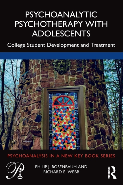 Psychoanalytic Psychotherapy with Adolescents : College student development and treatment, Paperback / softback Book