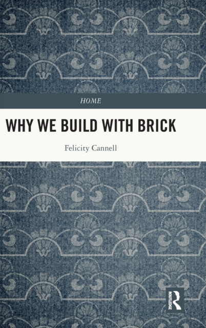 Why We Build With Brick, Hardback Book