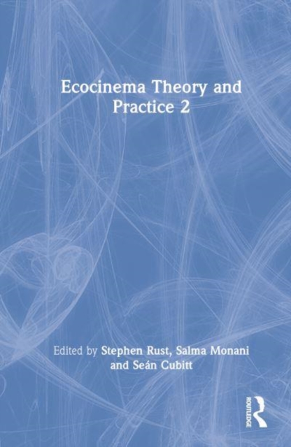 Ecocinema Theory and Practice 2, Hardback Book