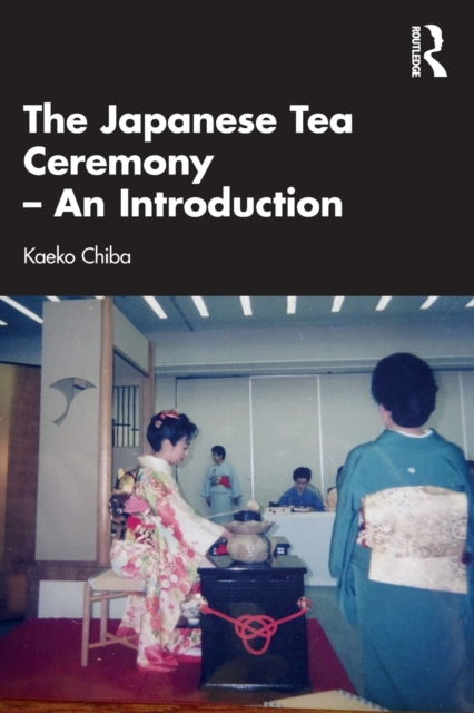 The Japanese Tea Ceremony – An Introduction, Paperback / softback Book
