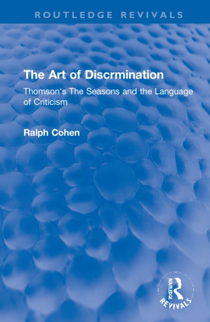 The Art of Discrimination : Thomson's The Seasons and the Language of Criticism, Hardback Book